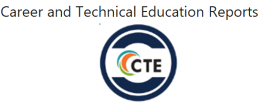 Career and Technical Education Reports (CTE)